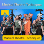Musical Theatre Techniques